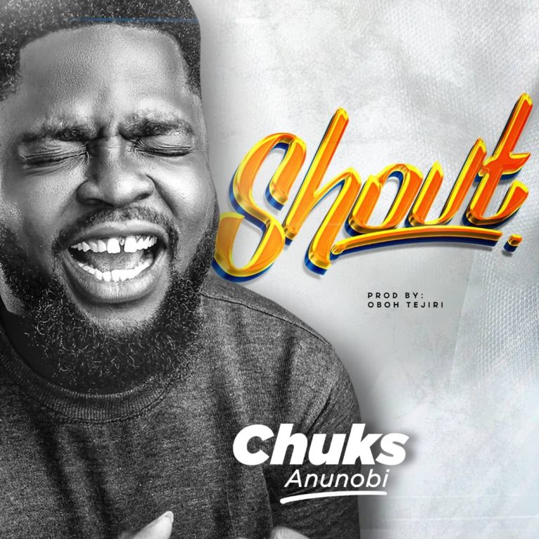 Chuks Anunobi Shout MP3 Download