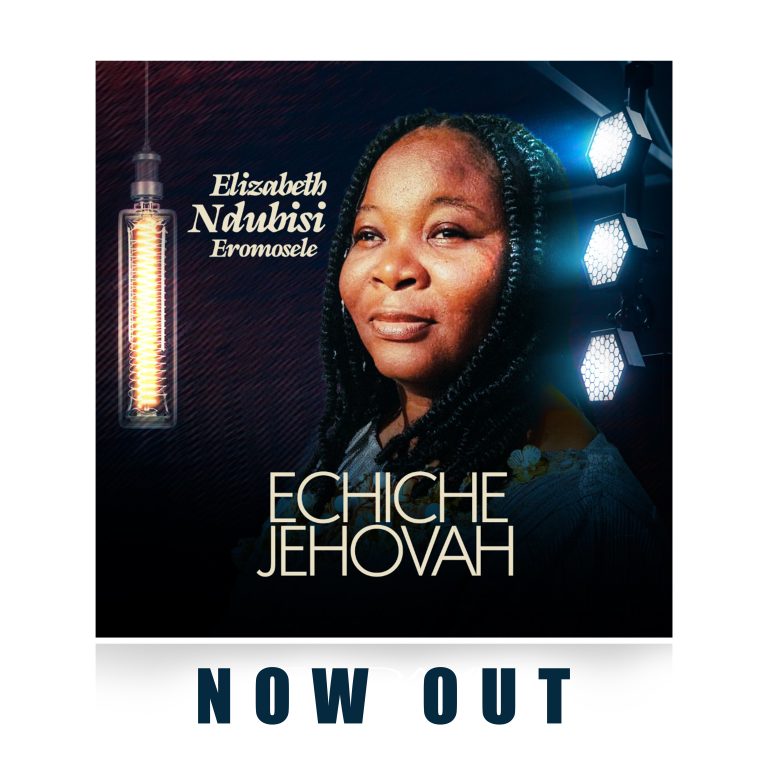 Elizabeth Eromosele Echiche Jehovah MP3 Download 