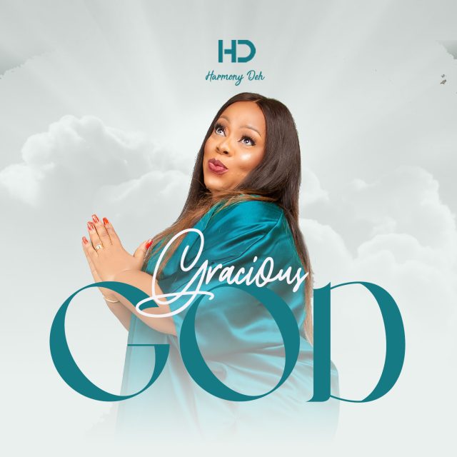 Harmony Deh Gracious God MP3 Download