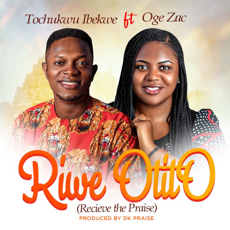 Tochukwu Ibekwe Riwe Otito ft. Oge Zac MP3 Download 