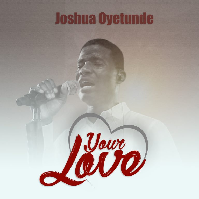 Joshua Oyetunde Your Love MP3 Download