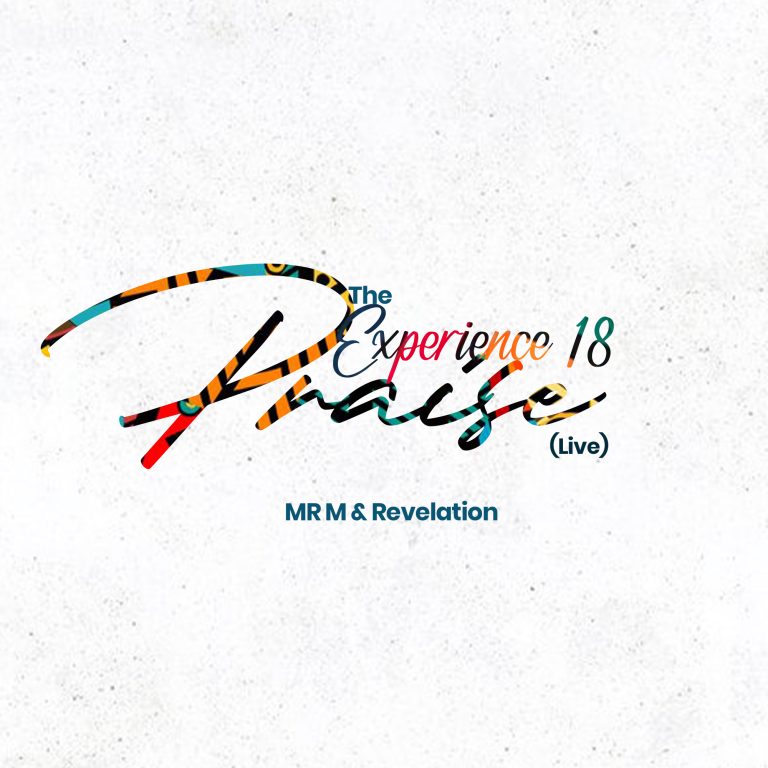 Mr M & Revelation The Experience 18 Praise MP3 Download