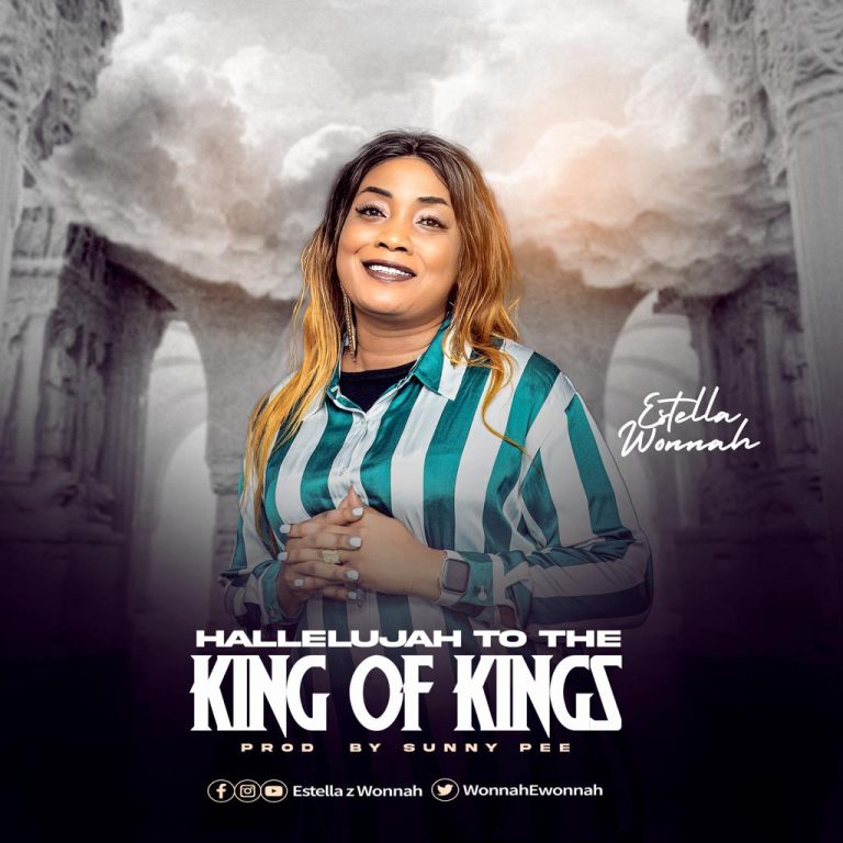 Estella Z Wonnah Hallelujah to the King of Kings & The Lord is Good MP3 Download 