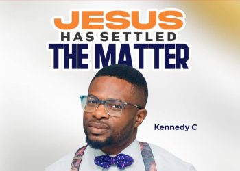 Kennedy C Jesus Has Settled the Matter MP3 Download 