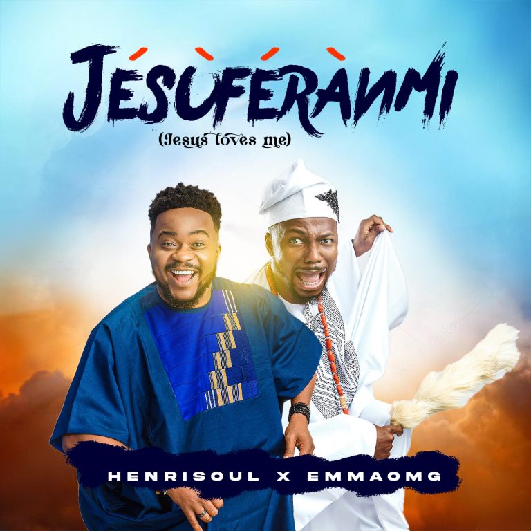 Henrisoul Jesuferanmi ft. EmmaOMG MP3 Download 