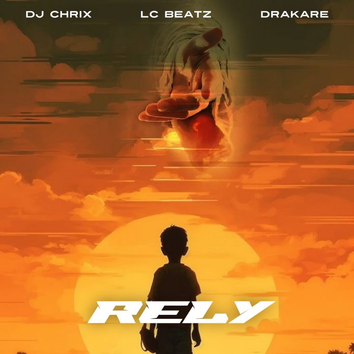 DJ Chrix Rely ft. LC Beatz & Drakare MP3 Download 