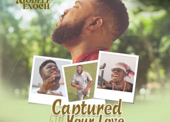 Ayodele Enoch Captured WIth Your Love MP3 Download