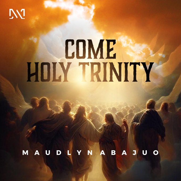 Maudlyn Abajuo Come Holy Trinity MP3 Download 