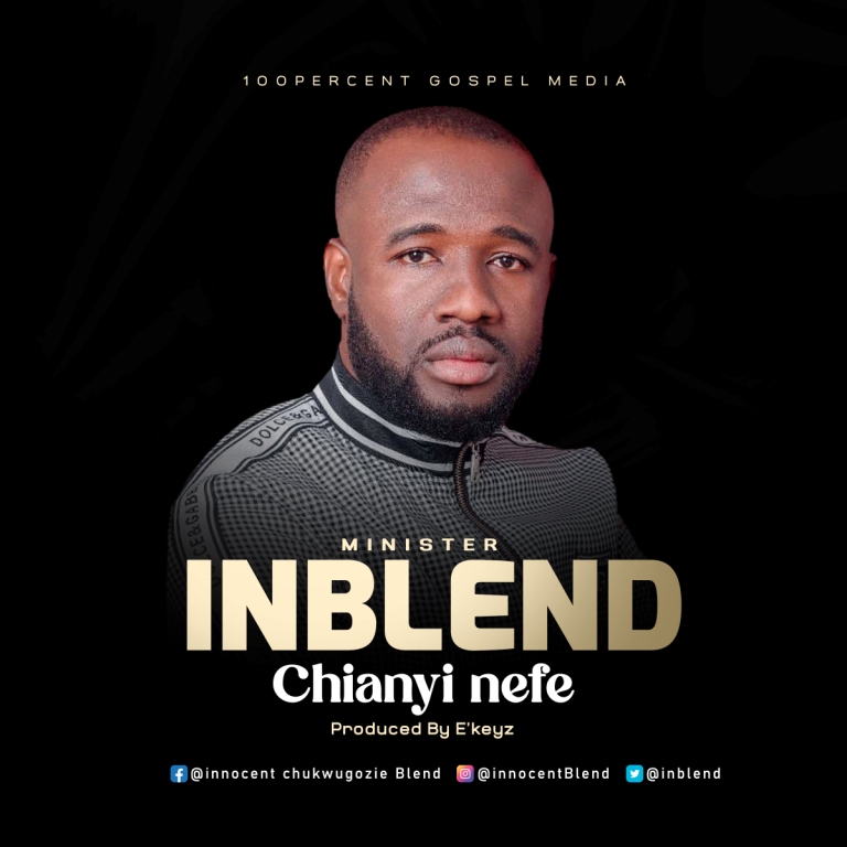 Minister Inblend Chianyi Nefe MP3 Download