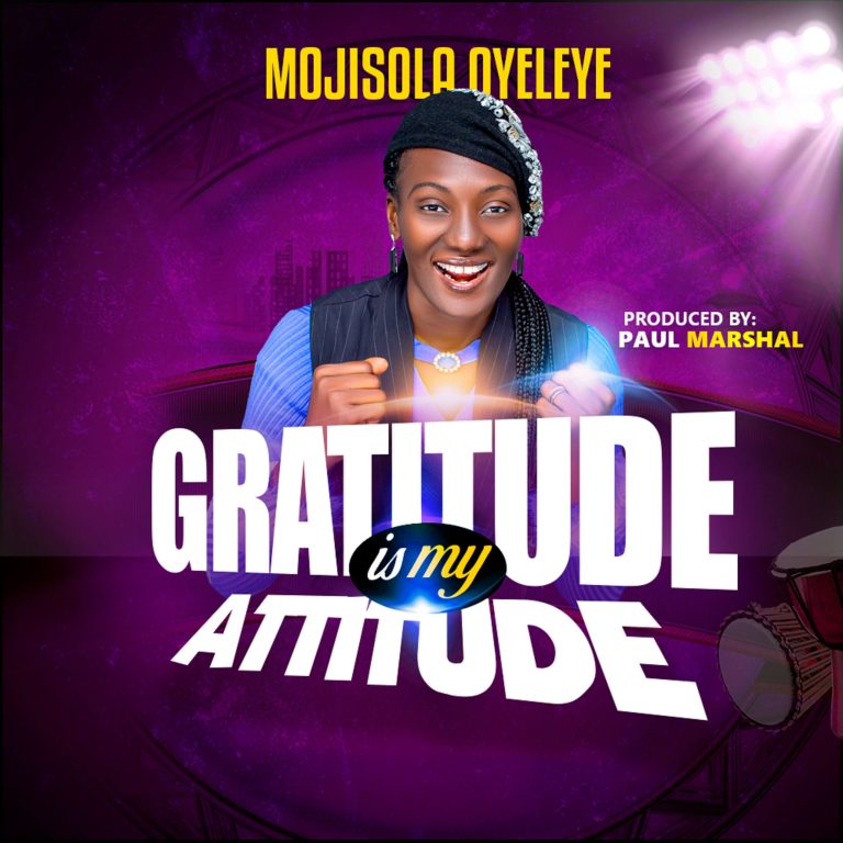 Mojisola Oyeleye Gratitude is My Attitude MP3 Download