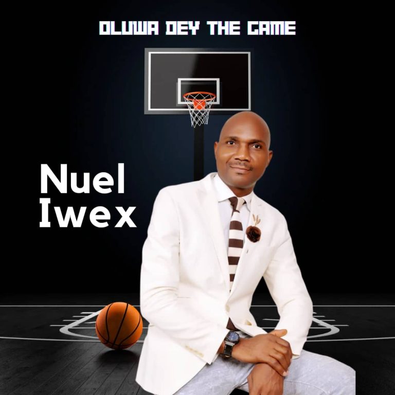 Nuel Iwex God Dey the Game MP3 Download