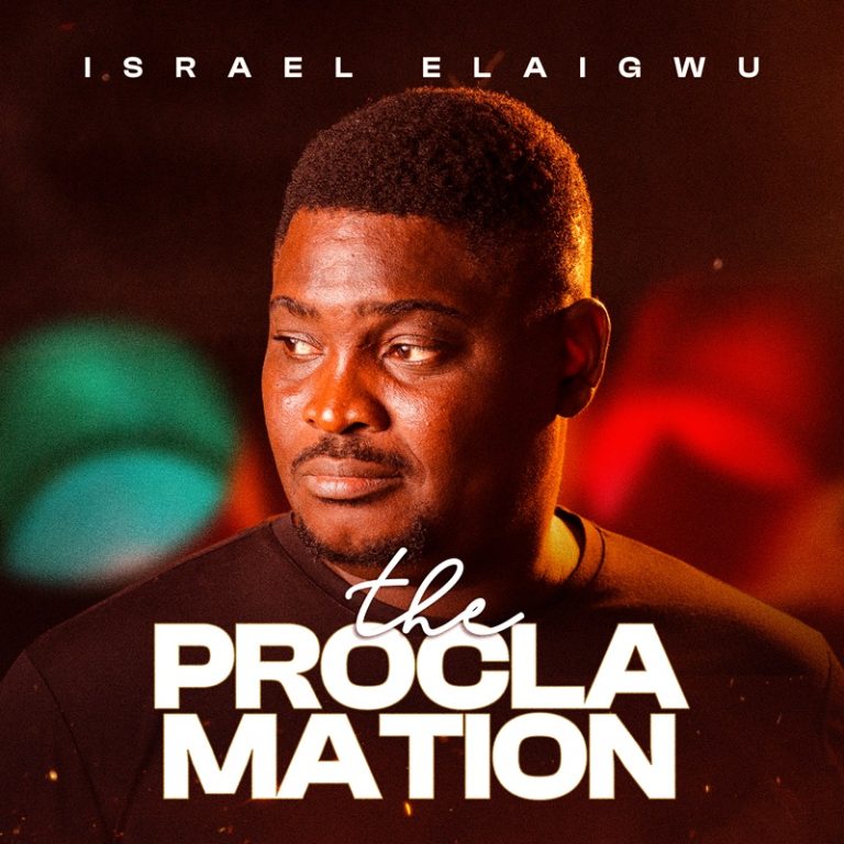Israel Elaigwu The Proclamation MP3 Download