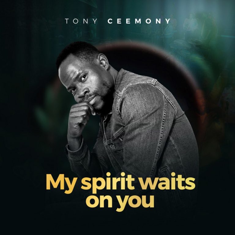 Tony Ceemony My Spirit Waits on You MP3 Download 