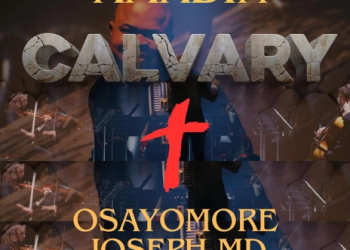 Amadin Osayomore Joseph MD Calvary MP3 Download