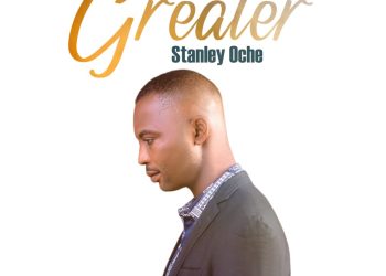 Stanley Oche Greater MP3 Download