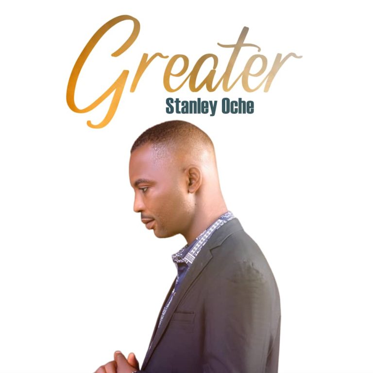 Stanley Oche Greater MP3 Download