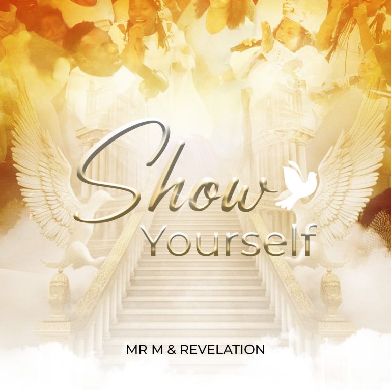 Mr M and Revelation Show Yourself  MP3 Download