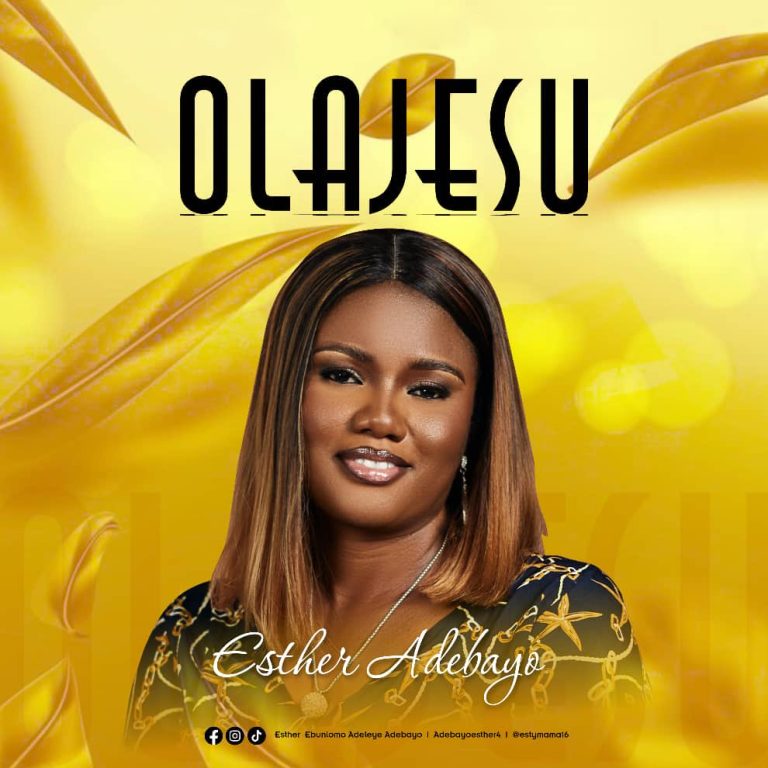 Esther Adebayo Olajesu MP3 Download
