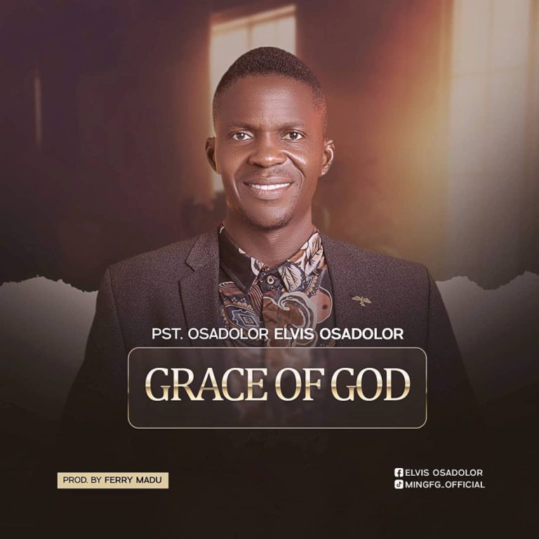 Pst Osadolor Elvis Osadolor Grace of God MP3 Download