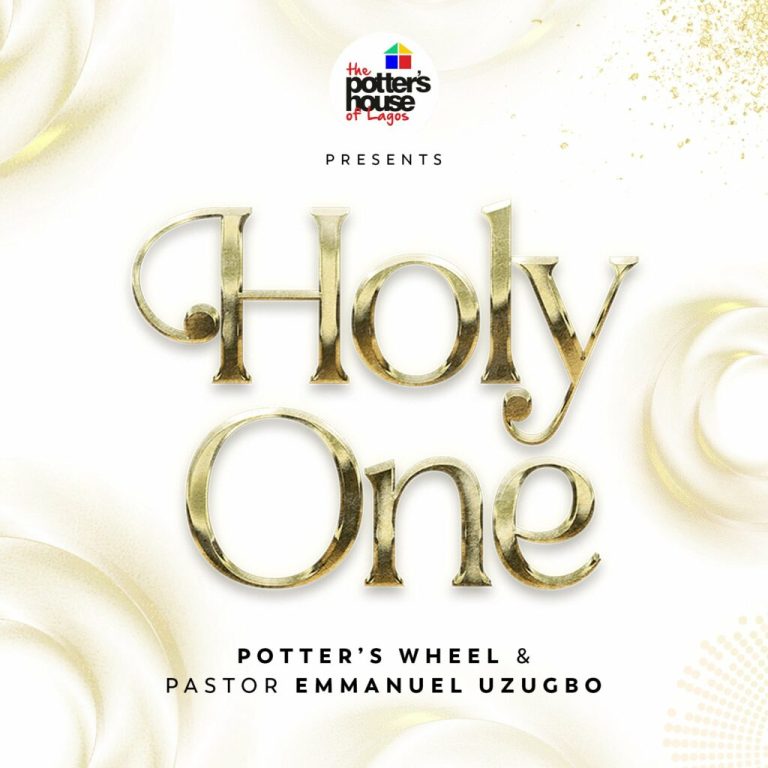 Potter’s Wheel & Pastor Emmanuel Uzugbo Holy One MP3 Download