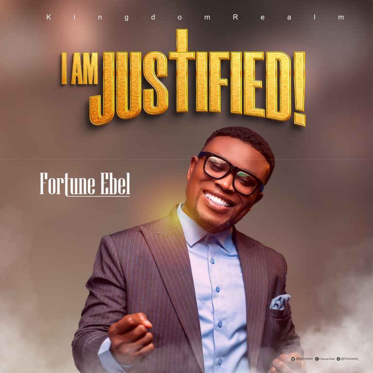 Fortune Ebel I Am Justified MP3 Download