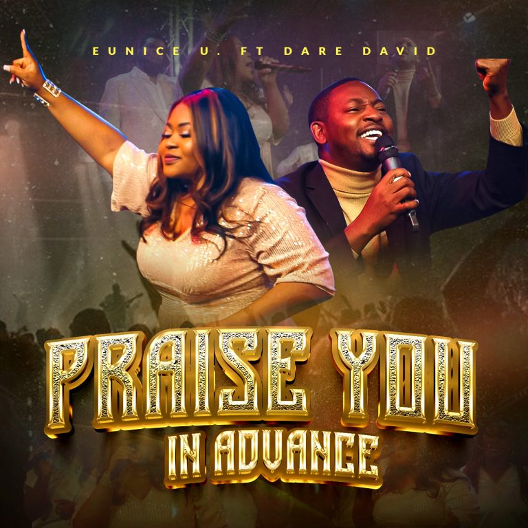 Eunice U Praise You in Advance MP3 Download