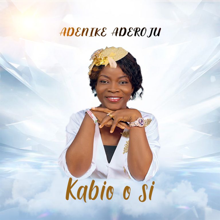 Adenike Aderoju Kabio O Si MP3 Download