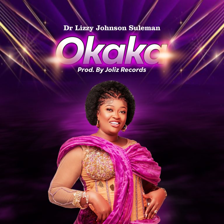 Dr Lizzy Johnson Suleman Okaka MP3 Download