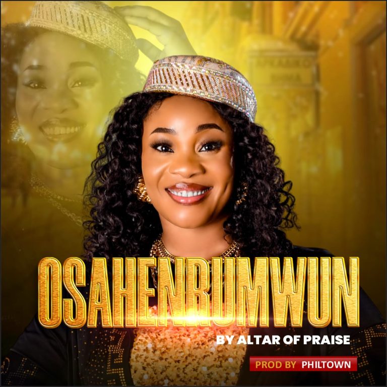 Altar of Praise Osahenrumwun MP3 Download