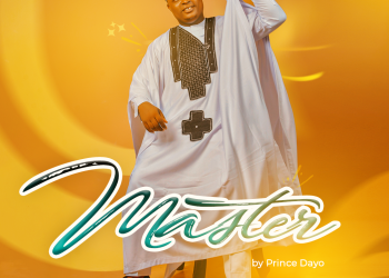 MUSIC MINISTER, PRINCE DAYO DROPS ‘MASTER’ VISUALS