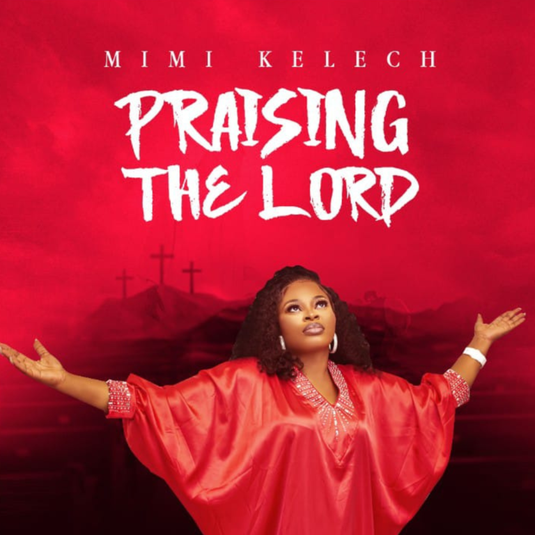 Mimi Kelechi Praising the Lord MP3 Download