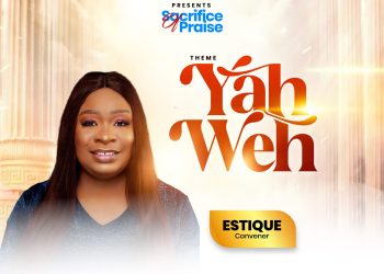 ESTIQUE ANNOUNCES ‘SACRIFICE OF PRAISE’ WORSHIP CONCERT, SET TO RELEASE MUSIC VIDEO FOR HIT SINGLE ‘BABA ESE’ 