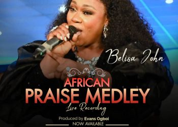 Belisa John Captivates With The Release of “African Praise Medley”